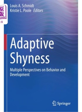 海外直订Adaptive Shyness: Multiple Perspectives on Behavior and Development 适应性害羞:行为和发展的多重视角