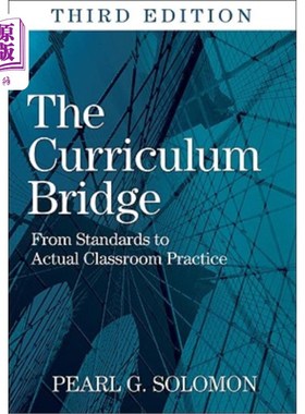 海外直订The Curriculum Bridge: From Standards to Actual Classroom Practice 课程桥梁：从标准到课堂实践