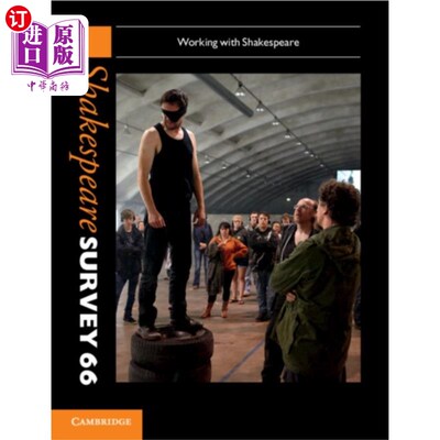 海外直订Shakespeare Survey: Volume 66, Working with Shak... 莎士比亚研究:第66卷，研究莎士比亚