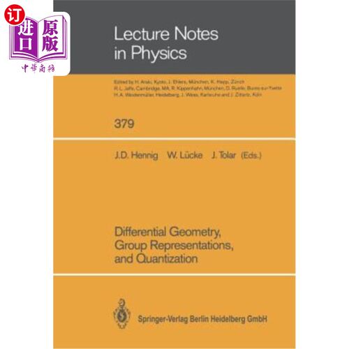 海外直订Differential Geometry, Group Representations, and Quantization 微分几何、群表示和量化