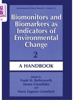 海外直订Biomonitors and Biomarkers as Indicators of Environmental Change 2: A Handbook 作为环境变化指标的生物监测和