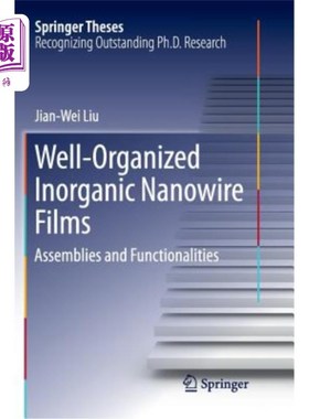 海外直订Well-Organized Inorganic Nanowire Films: Assemblies and Functionalities 有序无机纳米线薄膜：组装和功能