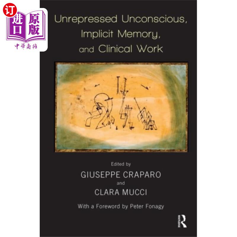 海外直订Unrepressed Unconscious, Implicit Memory, and Cl... 未被压抑的无意识，内隐记忆和临床工作