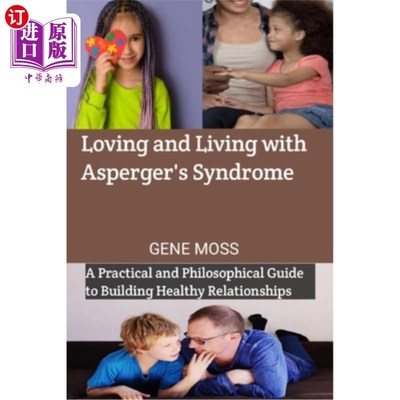 海外直订Loving and Living with Asperger's Syndrome: A Practical and Philosophical Guide  爱和生活与阿斯伯格综合症：