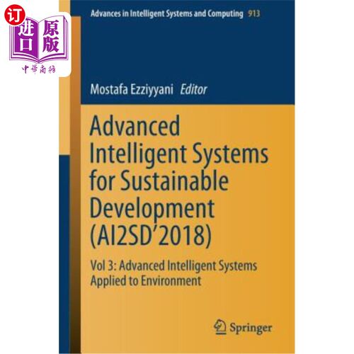 海外直订Advanced Intelligent Systems for Sustainable Development (Ai2sd'2018): Vol 3: Ad 先进智能系统促进可持续发展