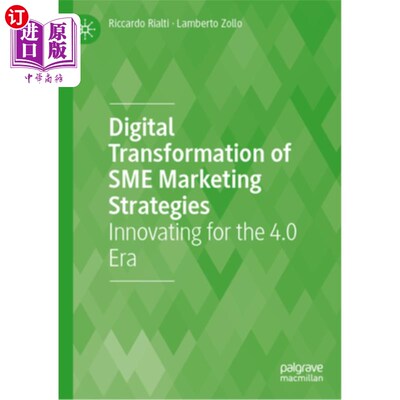 海外直订Digital Transformation of Sme Marketing Strategies: Innovating for the 4.0 Era 中小企业营销策略的数字化转型