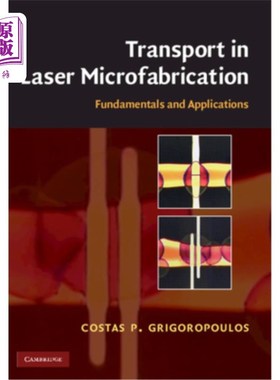 海外直订Transport in Laser Microfabrication: Fundamentals and Applications 激光微加工中的传输:基础和应用