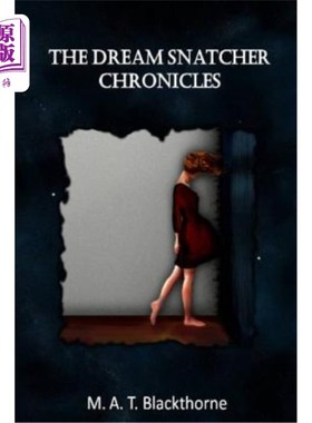 海外直订The Dream Snatcher Chronicles 梦境掠夺者编年史