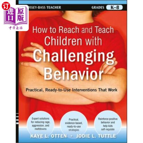 海外直订How to Reach and Teach Children with Challenging Behavior (K-8): Practical, Read 如何接触和教育具有挑战性行