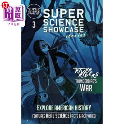 海外直订Thunderbird's War: Cuyahoga River Riders (Super Science Showcase Stories #3) 雷鸟之战:凯霍加河骑士(超级科学