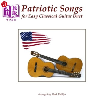 海外直订Patriotic Songs for Easy Classical Guitar Duet 爱国歌曲容易古典吉他二重唱