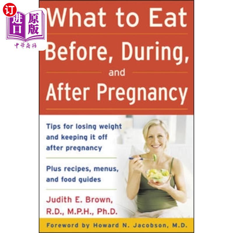 海外直订What to Eat Before, During, and After Pregnancy 怀孕前、怀孕期间和怀孕后该吃什么