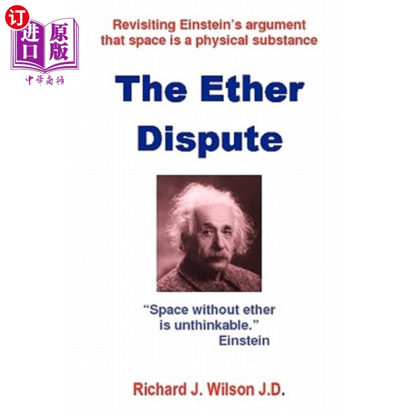 海外直订The Ether Dispute: Revisiting Einstein's argument that space is a physical subst 以太之争:重新审视爱因斯坦