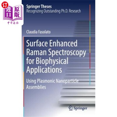 海外直订Surface Enhanced Raman Spectroscopy for Biophysical Applications: Using Plasmoni