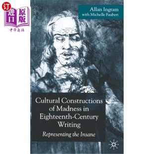 Representing Eighteenth Constructions 海外直订Cultural 文化建构 Madness Century 18世纪作品中疯狂 Writing