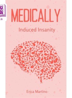 海外直订Medically Induced Insanity 医学上的精神错乱