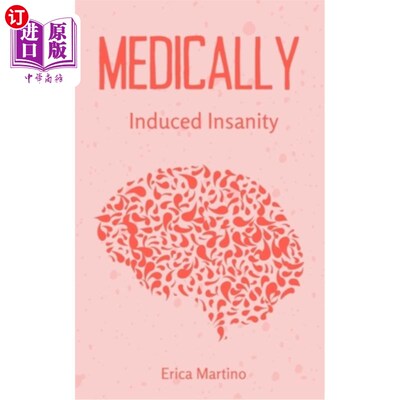 海外直订Medically Induced Insanity 医学上的精神错乱