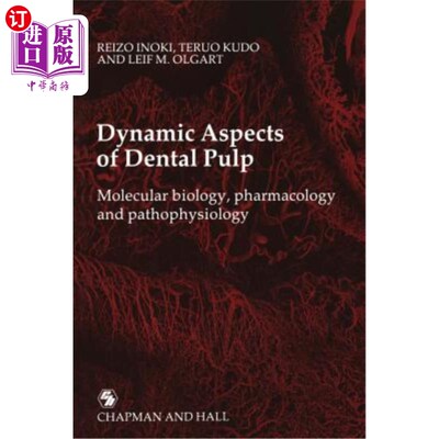 海外直订医药图书Dynamic Aspects of Dental Pulp: Molecular Biology, Pharmacology and Pathophysiol 牙髓的动态方面:分