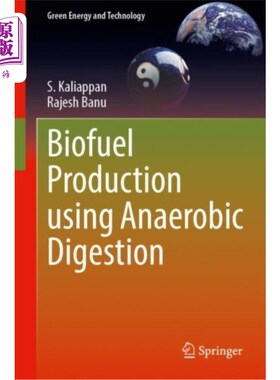 海外直订Biofuel Production Using Anaerobic Digestion 利用厌氧消化生产生物燃料