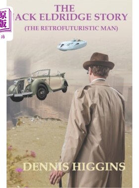 海外直订The Jack Eldridge Story: The RetroFuturistic Man 杰克·埃尔德里奇的故事:复古未来主义的男人