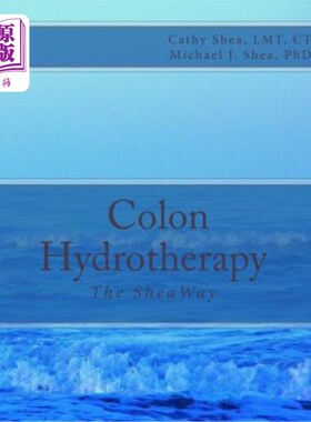 海外直订医药图书Colon Hydrotherapy: The SheaWay 结肠水疗：Sheaway