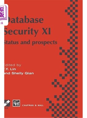 海外直订Database Security XI: Status and Prospects 数据库安全XI:现状与展望
