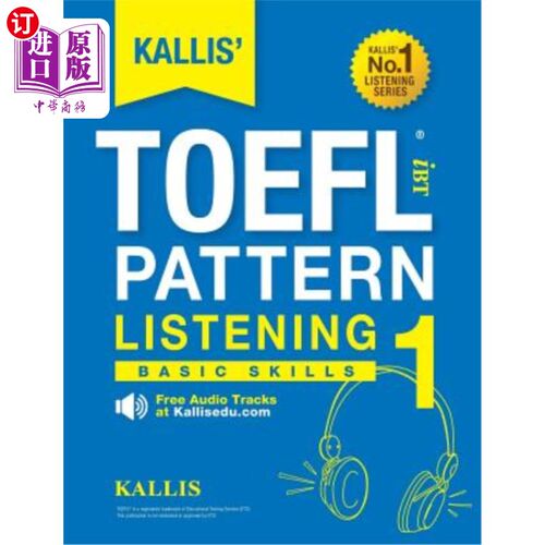 海外直订Kallis' TOEFL Ibt Pattern Listening 1: Basic Skills (College Test Prep 2016 + St Kallis’Toe