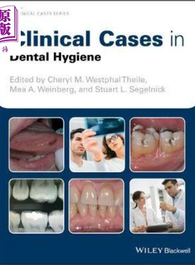 现货 牙科卫生临床病例 Clinical Cases In Dental Hygiene 英文原版 Cheryl Westphal Theile 中商原版