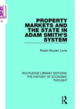 海外直订Property Markets and the State in Adam Smith's System 亚当·斯密体系中的房地产市场与国家