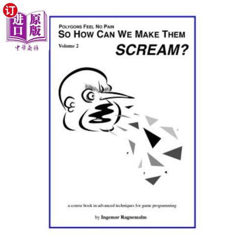 海外直订So How Can You Make Them Scream?: Course book in advanced game programming 那你怎么能让他们尖叫呢高级游戏编