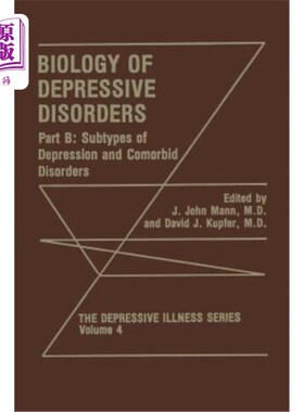 海外直订医药图书Biology of Depressive Disorders. Part B: Subtypes of Depression and Comorbid Dis 抑郁症生物学。B部