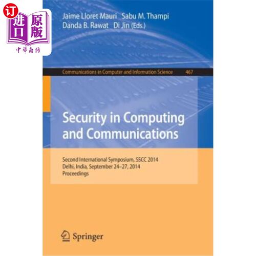 海外直订Security in Computing and Communications: Second International Symposium, Sscc 2 计算和通信安全：第二届国际