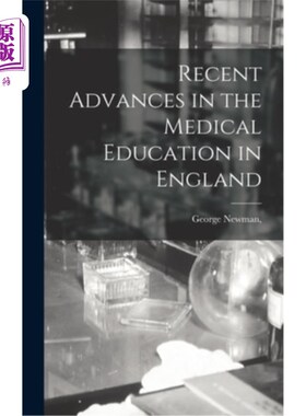 海外直订医药图书Recent Advances in the Medical Education in England 英国医学教育的新进展