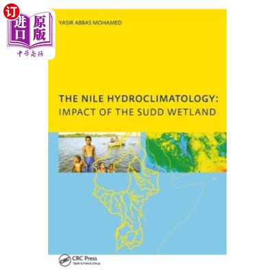 海外直订The Nile Hydroclimatology: Impact of the Sudd Wetland 尼罗河水气候学：苏德湿地的影响