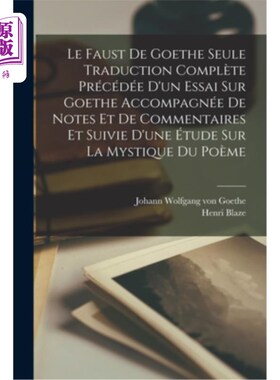 海外直订法语 Le Faust De Goethe Seule Traduction Complète Précédée D'un Essai Sur Goethe Acco 歌德的《浮士德》是唯