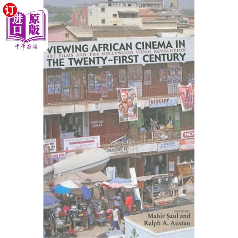 海外直订Viewing African Cinema in the Twenty-First Century: Art Films and the Nollywood  观看21世纪的非洲电影:艺术电