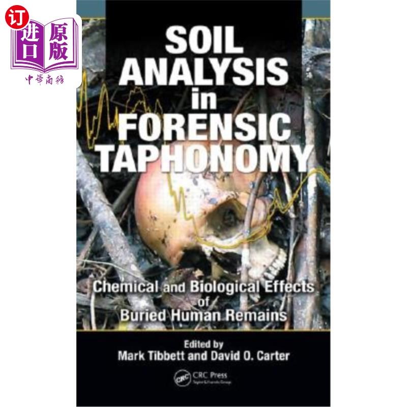 海外直订Soil Analysis in Forensic Taphonomy: Chemical and Biological Effects of Buried H 法医解剖中的土壤分析：埋藏