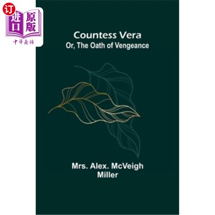 The Oath 海外直订Countess 伯爵夫人维拉;或者 Vengeance 复仇誓言 Vera;