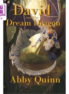 海外直订David and the Dream Dragon: A Fantasy Chapter Book for Kids age 9-12 大卫和梦龙:9-12岁儿童奇幻章节书