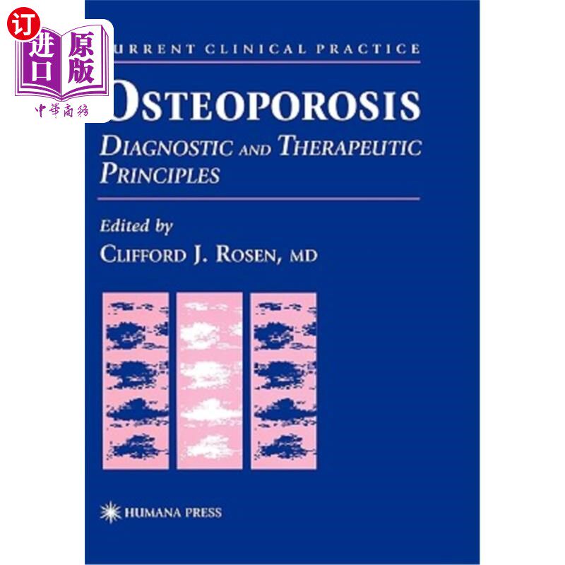 海外直订医药图书Osteoporosis: Diagnostic and Therapeutic Principles 骨质疏松症：诊断和治疗原则