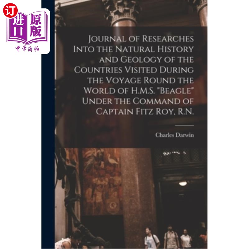 海外直订Journal of Researches Into the Natural History and Geology of the Countries Visi 英国皇家海军贝格尔号在逗号