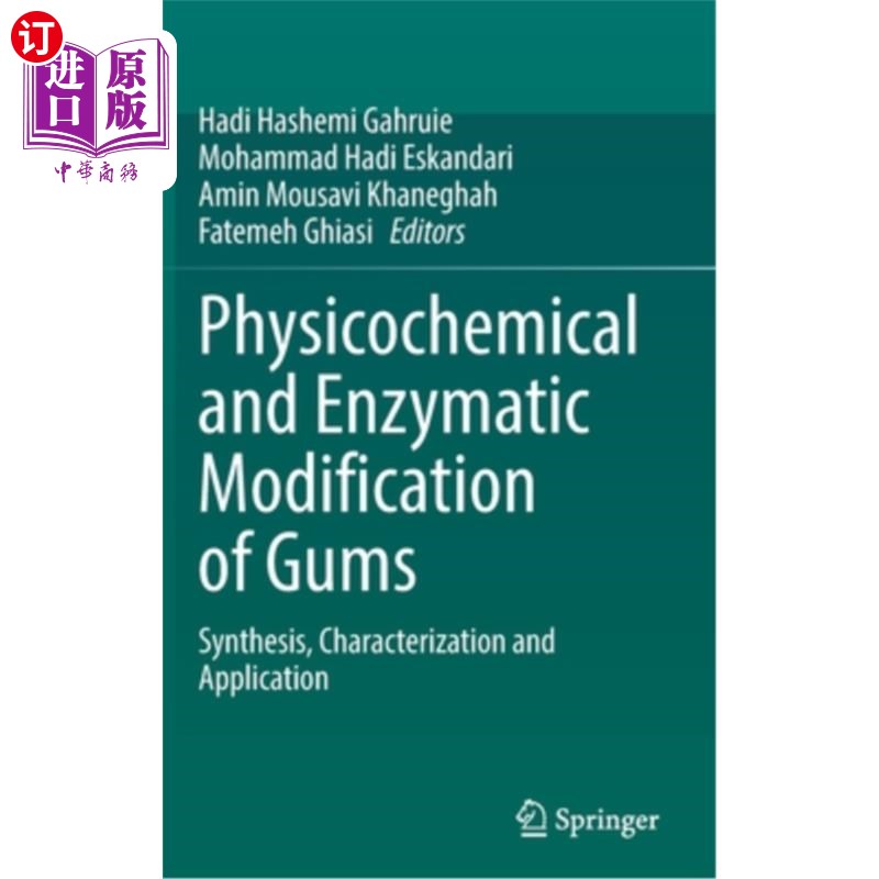 海外直订Physicochemical and Enzymatic Modification of Gums: Synthesis, Characterization  牙龈的物理化学和酶改性：合