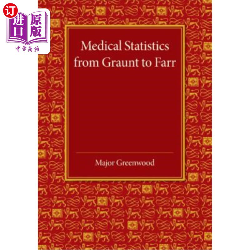 海外直订医药图书Medical Statistics from Graunt to Farr: The Fitzpatrick Lectures for the Years 1 从Graunt到Far