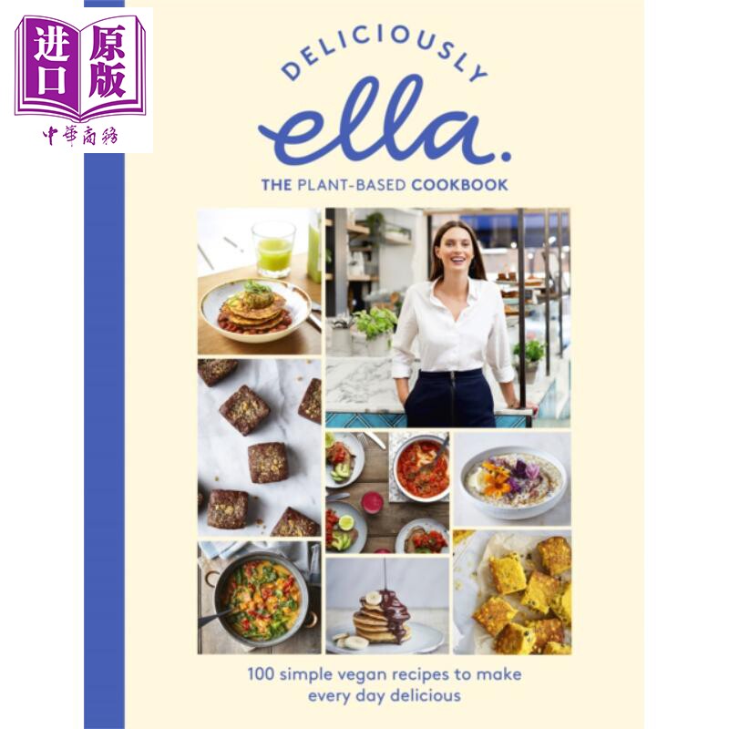 艾拉美味素食食谱 英文原版 Deliciously Ella The Plant-Based Cookbook  埃拉 米尔斯 Ella Mills 畅销素食烹饪书【中商原?
