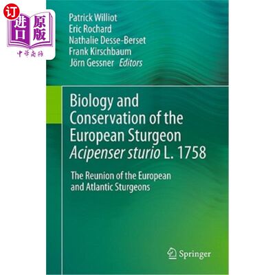 海外直订Biology and Conservation of the European Sturgeon Acipenser Sturio L. 1758: The  欧洲鲟鱼的生物学和保护:175