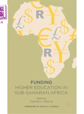 海外直订Funding Higher Education in Sub-Saharan Africa 资助撒哈拉以南非洲的高等教育