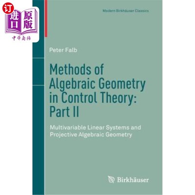 海外直订Methods of Algebraic Geometry in Control Theory: Part II: Multivariable Linear S 控制理论中的代数几何方法第