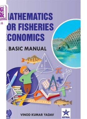 海外直订Mathematics for Fisheries Economics: A Basic Manual 渔业经济学数学：基本手册