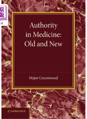 海外直订医药图书Authority in Medicine: Old and New: The Linacre Lecture 1943 医学权威:新旧:1943年利纳克讲座