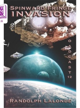 海外直订Spinward Fringe Broadcast 12: Invasion 旋转边缘广播12:入侵